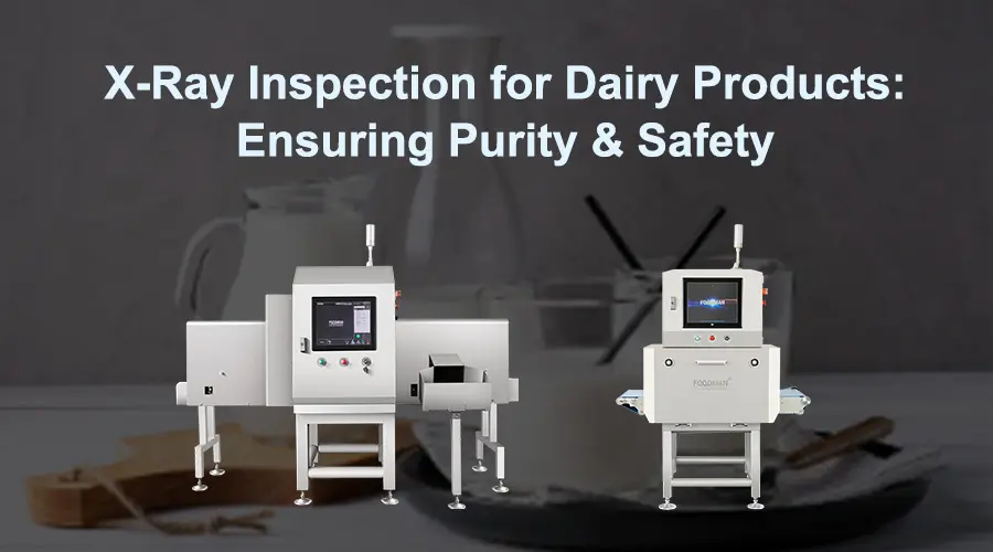 Foodman inspection systems scanning cheese, yogurt, butter, and milk powder on dairy processing line