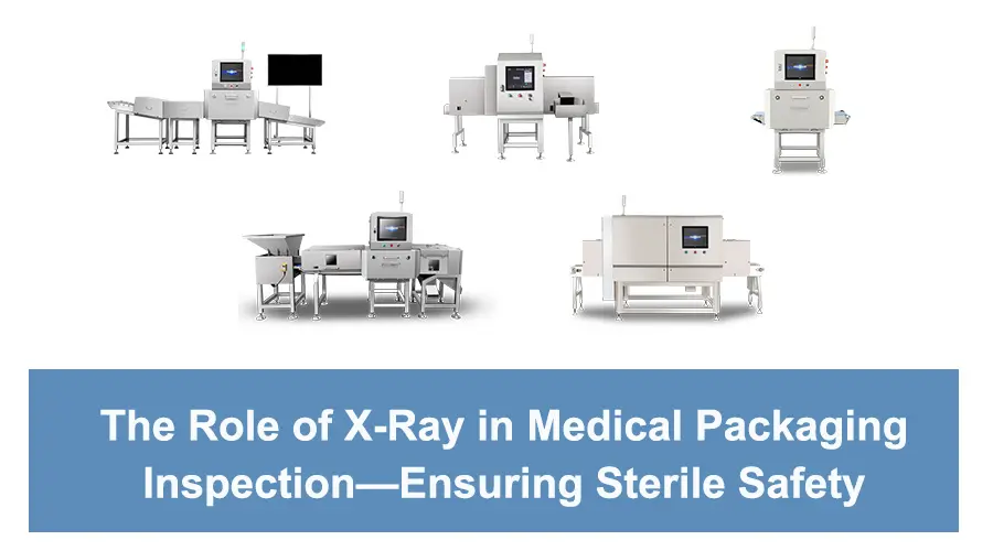 X-ray inspection of sterile medical packaging – vials, blister packs, and pouches