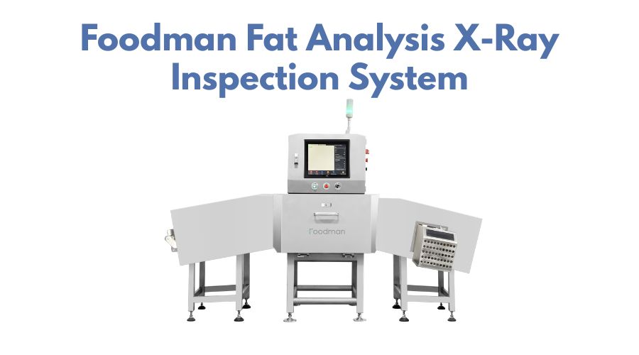 Foodman X-ray fat analysis system designed for real-time lean-to-fat ratio measurement in meat processing